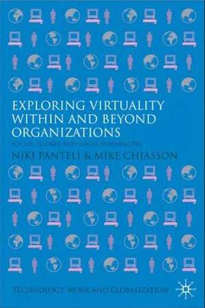 Exploring Virtuality Within and Beyond Organizations: Social, Global and Local Dimensions de N. Panteli