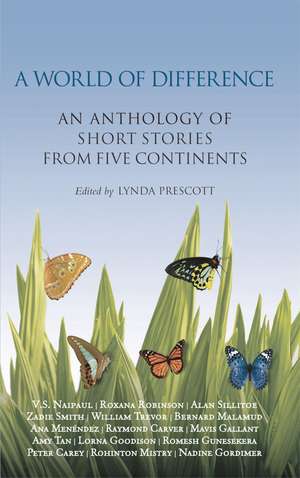 A World of Difference: An Anthology of Short Stories from Five Continents de Lynda Prescott