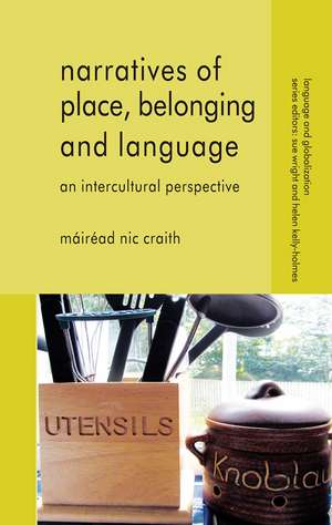 Narratives of Place, Belonging and Language: An Intercultural Perspective de Kenneth A. Loparo