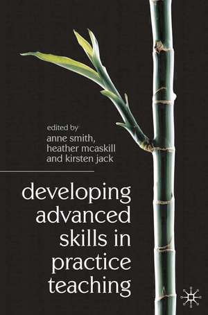 Developing Advanced Skills in Practice Teaching de Anne Smith