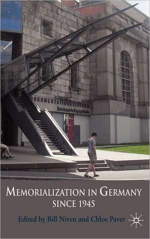 Memorialization in Germany since 1945 de B. Niven