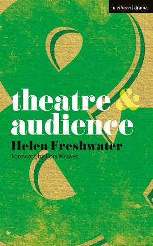 Theatre and Audience de Lois Weaver