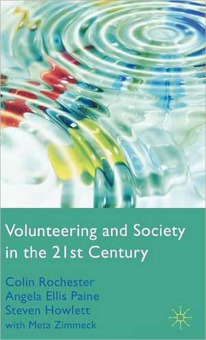 Volunteering and Society in the 21st Century de C. Rochester