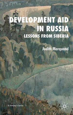 Development Aid in Russia: Lessons from Siberia de J. Marquand