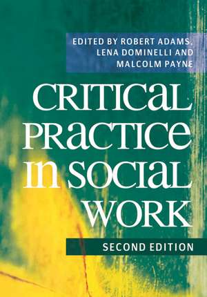 Critical Practice in Social Work de Robert Adams