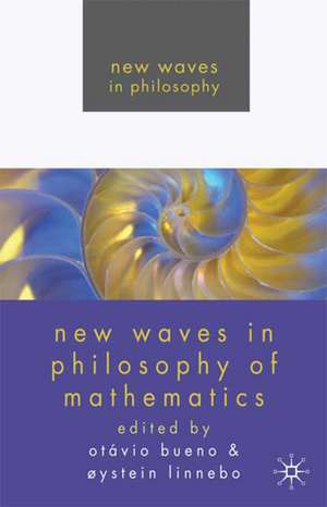 New Waves in Philosophy of Mathematics de O. Bueno