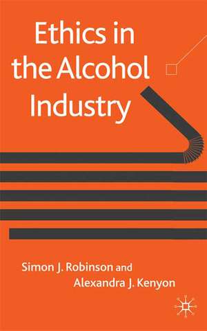 Ethics in the Alcohol Industry de S. Robinson