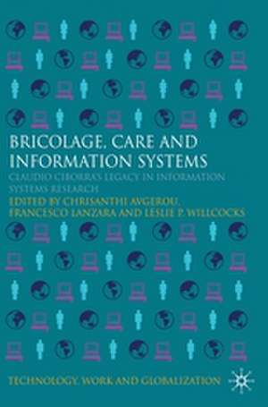 Bricolage, Care and Information: Claudio Ciborra's Legacy in Information Systems Research de C. Avgerou