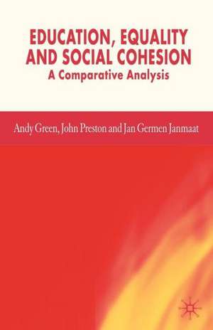 Education, Equality and Social Cohesion: A Comparative Analysis de A. Green