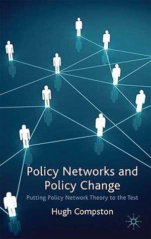 Policy Networks and Policy Change: Putting Policy Network Theory to the Test de H. Compston