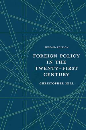 Foreign Policy in the Twenty-First Century de Christopher Hill