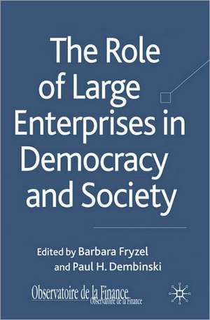 The Role of Large Enterprises in Democracy and Society de B. Fryzel