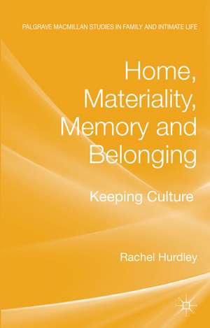 Home, Materiality, Memory and Belonging: Keeping Culture de Rachel Hurdley