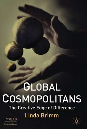 Global Cosmopolitans: The Creative Edge of Difference de L. Brimm