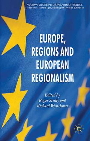 Europe, Regions and European Regionalism de Roger Scully