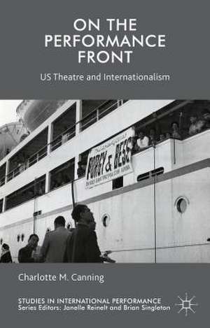 On the Performance Front: US Theatre and Internationalism de C. Canning