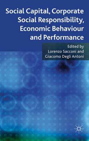 Social Capital, Corporate Social Responsibility, Economic Behaviour and Performance de L. Sacconi