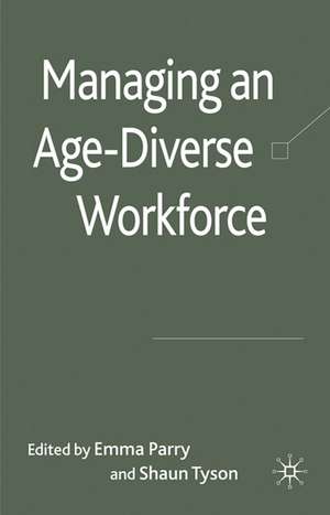 Managing an Age-Diverse Workforce de E. Parry