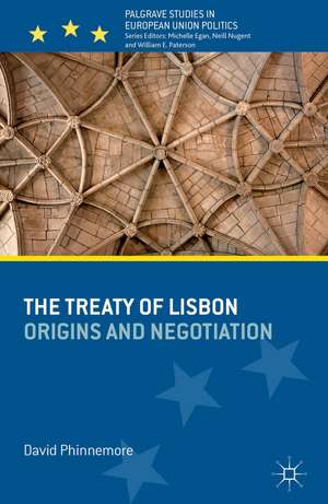 The Treaty of Lisbon: Origins and Negotiation de D. Phinnemore