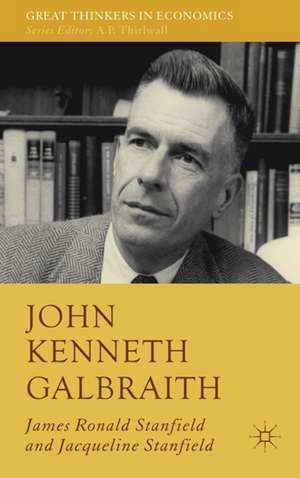 John Kenneth Galbraith de James Ronald Stanfield