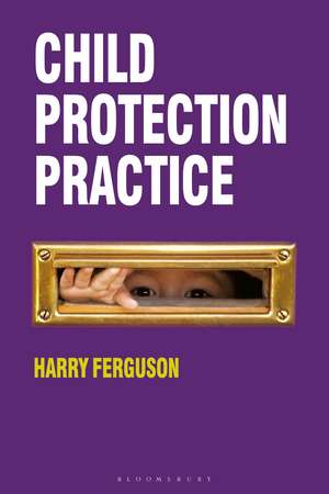 Child Protection Practice de Harry Ferguson