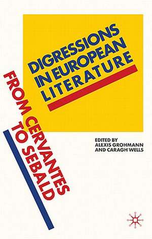 Digressions in European Literature: From Cervantes to Sebald de A. Grohmann