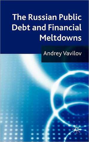 The Russian Public Debt and Financial Meltdowns de A. Vavilov