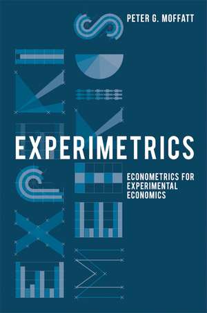 Experimetrics: Econometrics for Experimental Economics de Peter Moffatt