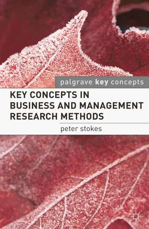 Key Concepts in Business and Management Research Methods de Peter Stokes