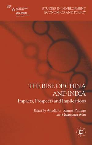 The Rise of China and India: Impacts, Prospects and Implications de A. Santos-Paulino