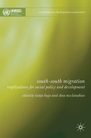 South-South Migration: Implications for Social Policy and Development de K. Hujo