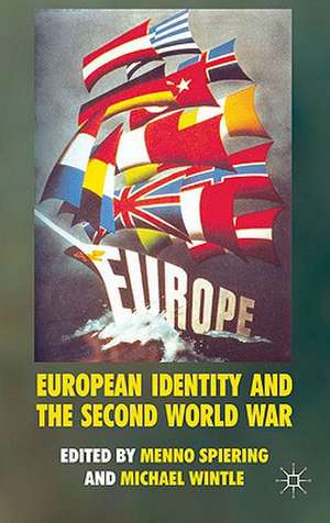 European Identity and the Second World War de Menno Spiering