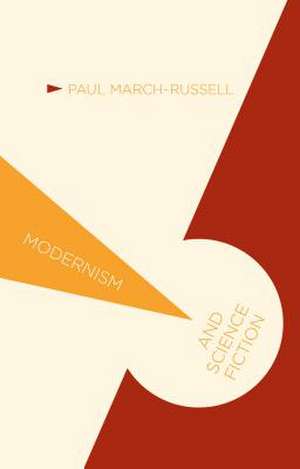 Modernism and Science Fiction de P. March-Russell