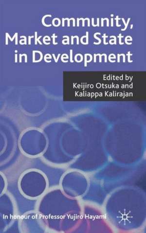 Community, Market and State in Development de K. Otsuka