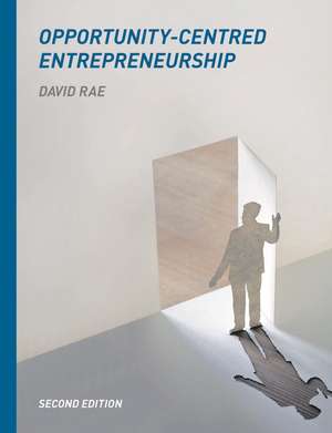 Opportunity-Centred Entrepreneurship de David Rae