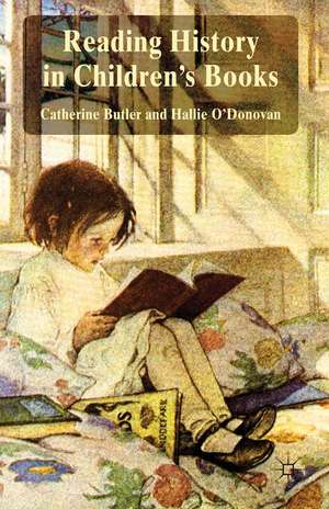 Reading History in Children's Books de Catherine Butler