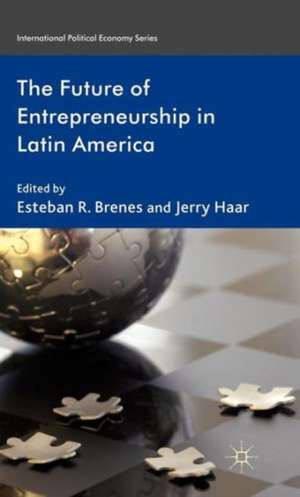 The Future of Entrepreneurship in Latin America de E. Brenes