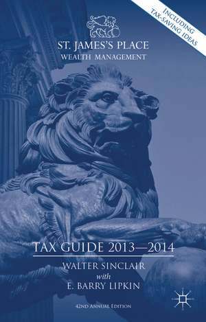 St. James's Place Tax Guide 2013-2014 de E. Lipkin