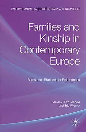 Families and Kinship in Contemporary Europe: Rules and Practices of Relatedness de Riitta Jallinoja