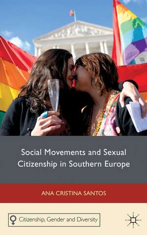 Social Movements and Sexual Citizenship in Southern Europe de A. Santos