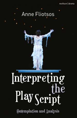 Interpreting the Play Script: Contemplation and Analysis de Anne Fliotsos