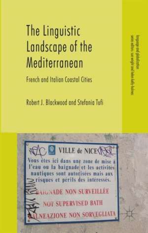 The Linguistic Landscape of the Mediterranean: French and Italian Coastal Cities de Stefania Tufi