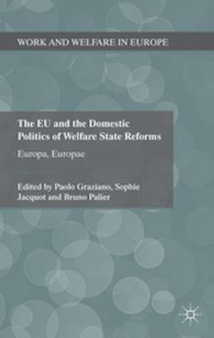 The EU and the Domestic Politics of Welfare State Reforms: Europa, Europae de Paolo Graziano