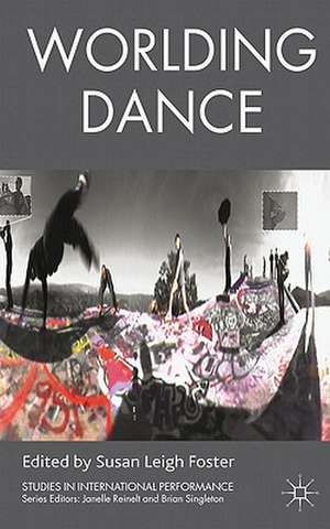 Worlding Dance de S. Foster