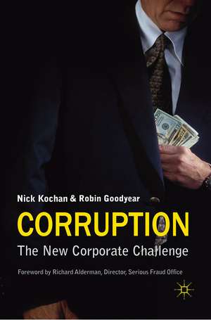 Corruption: The New Corporate Challenge de N. Kochan