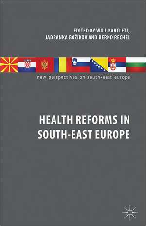 Health Reforms in South-East Europe de W. Bartlett