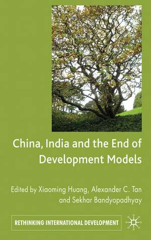 China, India and the End of Development Models Indian Edition de Xiaoming Huang