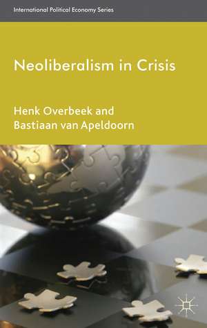 Neoliberalism in Crisis de Henk Overbeek