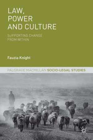 Law, Power and Culture: Supporting Change From Within de F. Knight