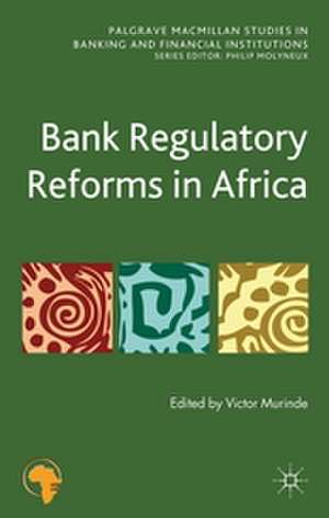 Bank Regulatory Reforms in Africa de V. Murinde